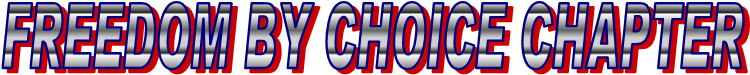 FREEDOM BY CHOICE CHAPTER